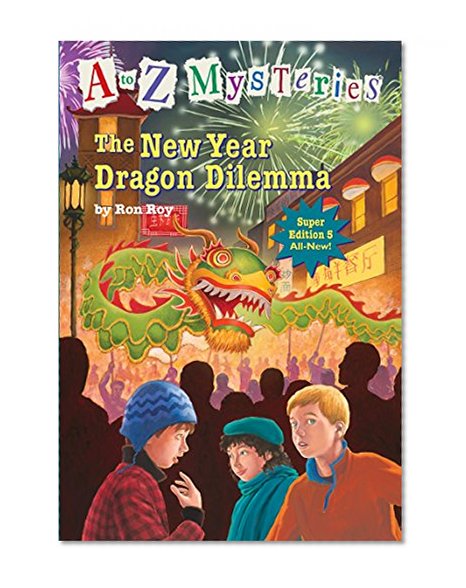Book Cover A to Z Mysteries Super Edition #5: The New Year Dragon Dilemma