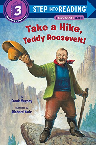 Book Cover Take a Hike, Teddy Roosevelt! (Step into Reading)