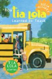 How Tia Lola Learned to Teach (The Tia Lola Stories)