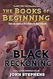 The Black Reckoning (Books of Beginning)