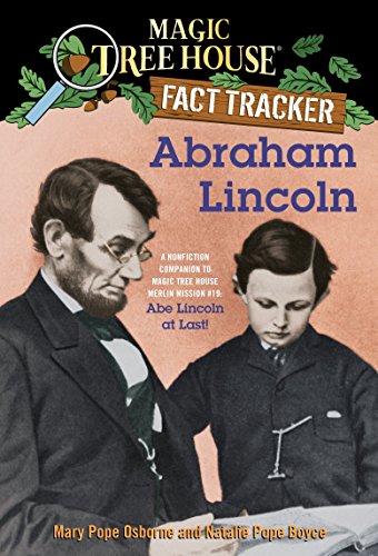 Book Cover Magic Tree House Fact Tracker: Abraham Lincoln: A Nonfiction Companion to Magic Tree House #47: Abe Lincoln at Last!