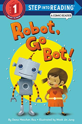 Book Cover Robot, Go Bot! (Step into Reading Comic Reader)