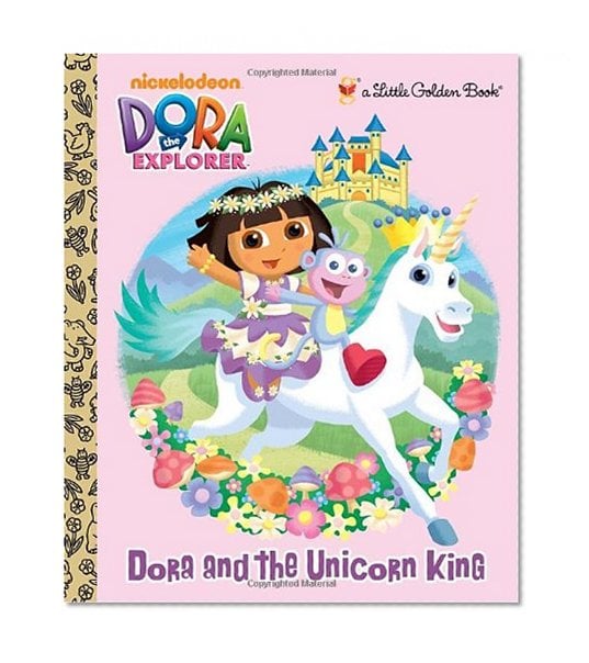 Book Cover Dora and the Unicorn King (Dora the Explorer) (Little Golden Book)