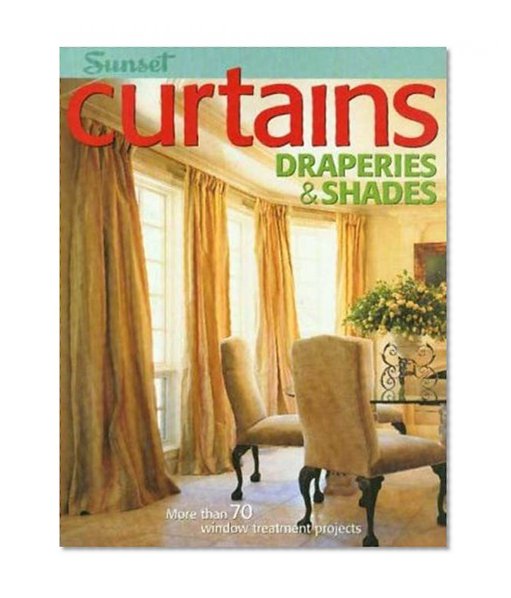 Book Cover Curtains, Draperies & Shades: More Than 70 Window Treatment Projects