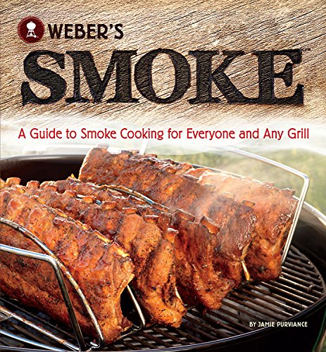 Book Cover Weber's Smoke: A Guide to Smoke Cooking for Everyone and Any Grill
