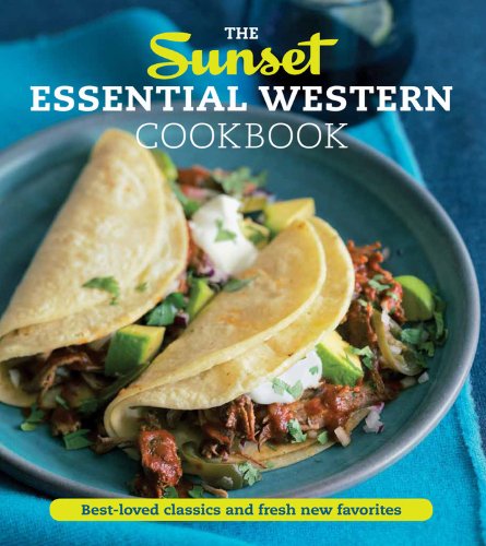 Book Cover The Sunset Essential Western Cookbook: Fresh, Flavorful Recipes for Everyday Cooking