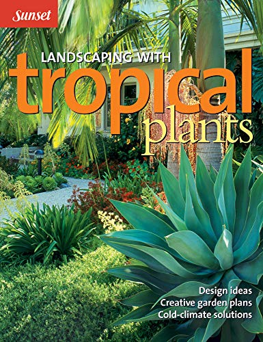 Book Cover Landscaping with Tropical Plants: Design Ideas, Creative Garden Plans, Cold-Climate Solutions
