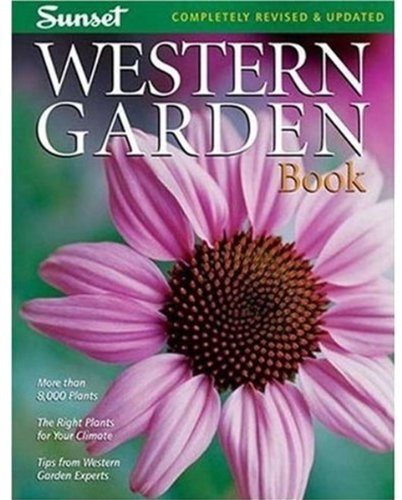 Book Cover Western Garden Book: More than 8,000 Plants - The Right Plants for Your Climate - Tips from Western Garden Experts (Sunset Western Garden Book)