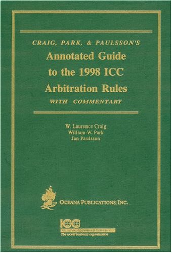 Annotated Guide to the 1998 ICC Arbitration Rules: with Commentary