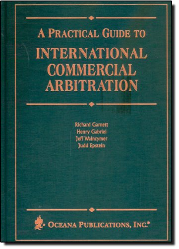 Practical Guide to International Commercial Arbitration
