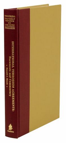International Terrorism Agreements: Documents and Commentary (Terrorism: Documents of International & Loacal Control, Second Series)