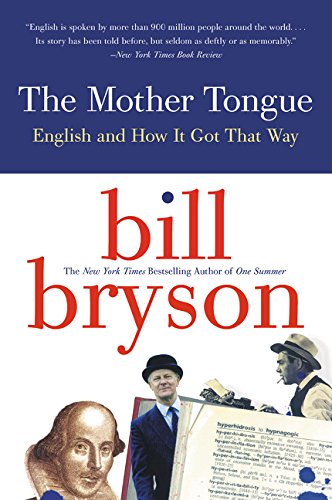 Book Cover The Mother Tongue - English And How It Got That Way