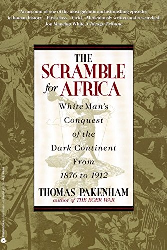 Book Cover The Scramble for Africa: White Man's Conquest of the Dark Continent from 1876 to 1912