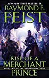Rise of a Merchant Prince: Book Two of the Serpentwar Saga (Serpentwar Saga, 2)