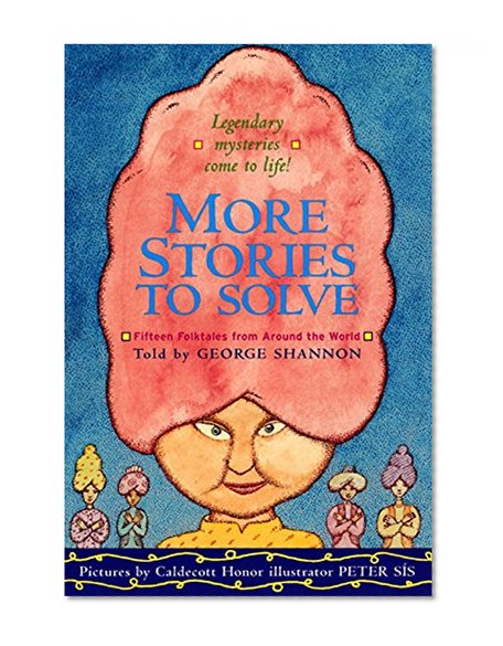 Book Cover More Stories to Solve: Fifteen Folktales from Around the World