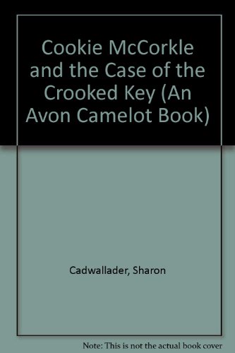Cookie McCorkle and the Case of the Crooked Key (An Avon Camelot Book)