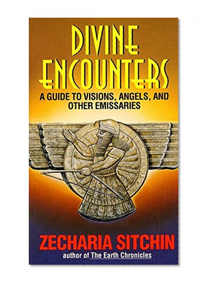 Book Cover Divine Encounters: A Guide to Visions, Angels and Other Emissaries