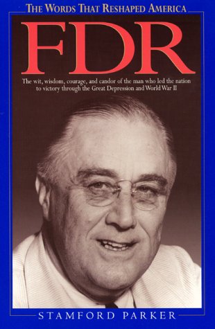 The Words That Reshaped America : FDR