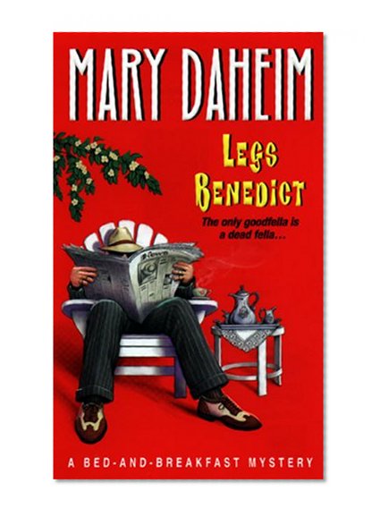 Legs Benedict:: A Bed-And-breakfast Mystery (Bed-and-Breakfast Mysteries)