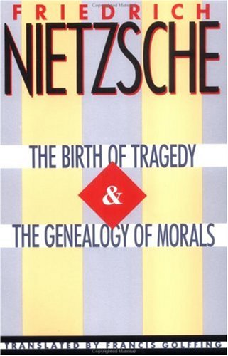 Book Cover The Birth of Tragedy & The Genealogy of Morals