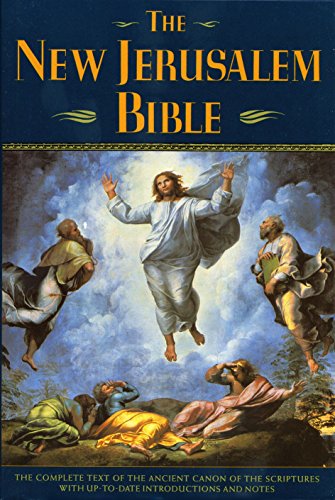 Book Cover The New Jerusalem Bible: The Complete Text of the Ancient Canon of the Scriptures with Up-to-Date Introductions and Notes
