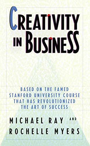 Book Cover Creativity in Business: Based on the Famed Stanford University Course That Has Revolutionized the Art of Success
