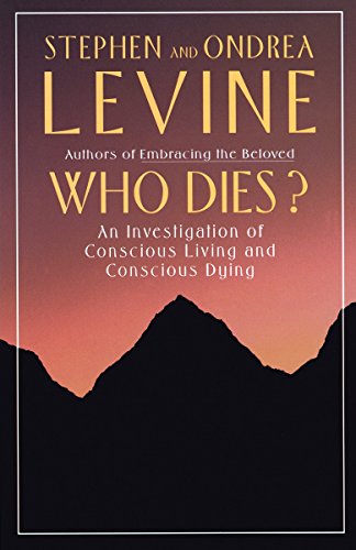 Book Cover Who Dies?: An Investigation of Conscious Living and Conscious Dying