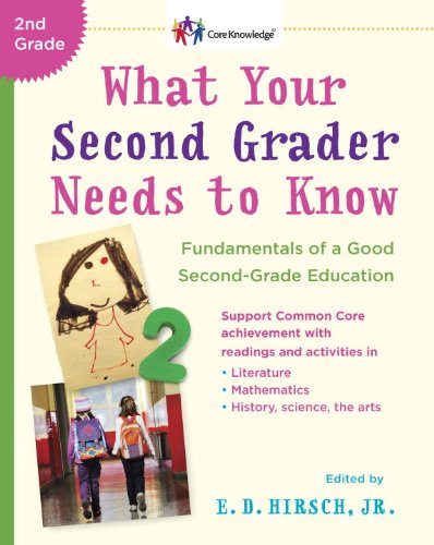 Book Cover What Your Second Grader Needs to Know: Fundamentals of a Good Second-Grade Education Revised (Core Knowledge Series)