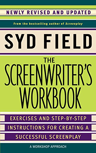 Book Cover The Screenwriter's Workbook: Exercises and Step-by-Step Instructions for Creating a Successful Screenplay, Newly Revised and Updated