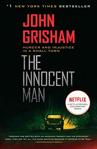 Book Cover The Innocent Man: Murder and Injustice in a Small Town
