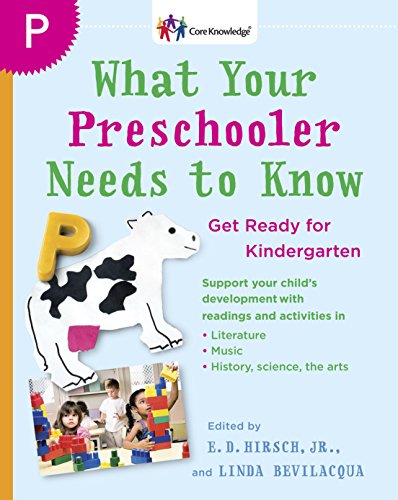 Book Cover What Your Preschooler Needs to Know: Get Ready for Kindergarten (The Core Knowledge Series)