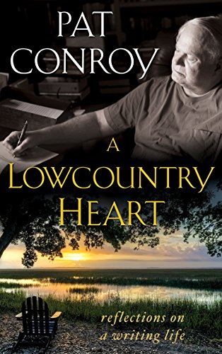 Book Cover A Lowcountry Heart: Reflections on a Writing Life