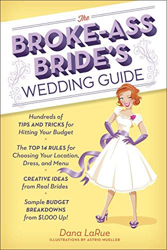 Book Cover The Broke-Ass Bride's Wedding Guide: Hundreds of Tips and Tricks for Hitting Your Budget