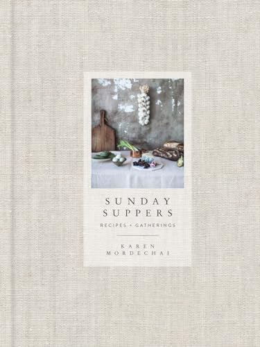 Book Cover Sunday Suppers: Recipes + Gatherings: A Cookbook