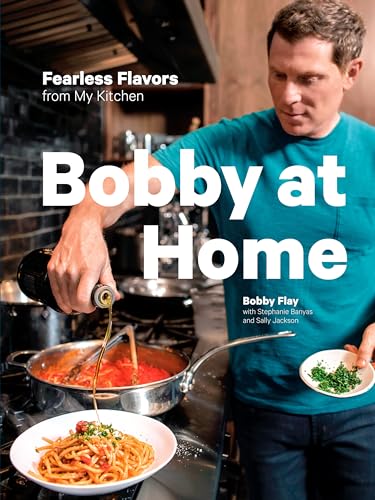 Book Cover Bobby at Home: Fearless Flavors from My Kitchen: A Cookbook