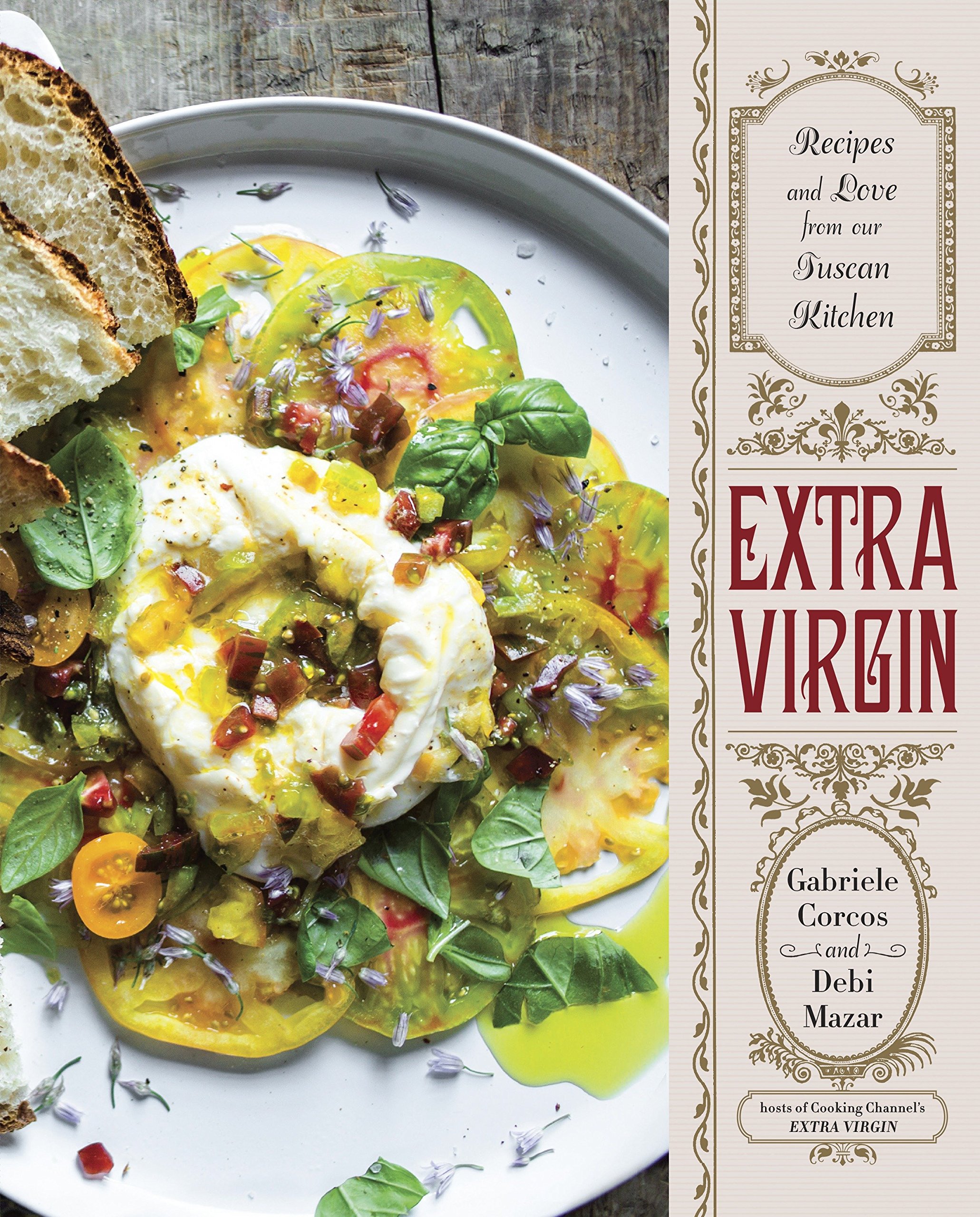 Book Cover Extra Virgin: Recipes & Love from Our Tuscan Kitchen: A Cookbook