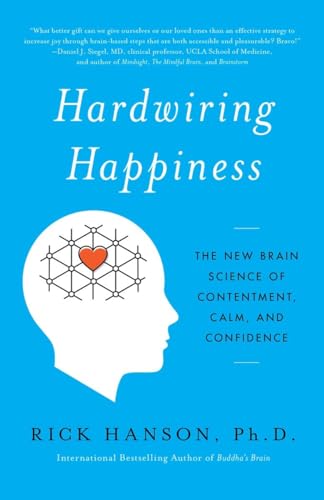 Book Cover Hardwiring Happiness: The New Brain Science of Contentment, Calm, and Confidence
