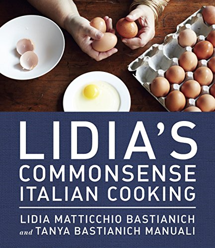 Book Cover Lidia's Commonsense Italian Cooking: 150 Delicious and Simple Recipes Anyone Can Master: A Cookbook