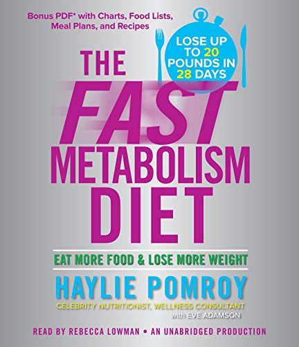 Book Cover The Fast Metabolism Diet: Eat More Food and Lose More Weight