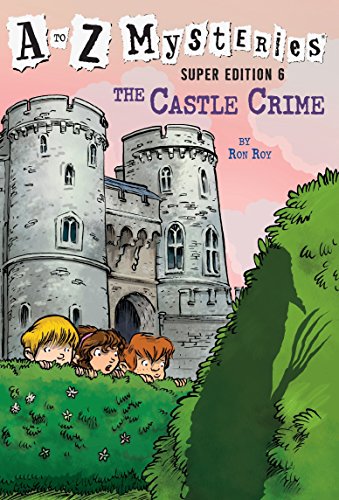 Book Cover A to Z Mysteries Super Edition #6: The Castle Crime