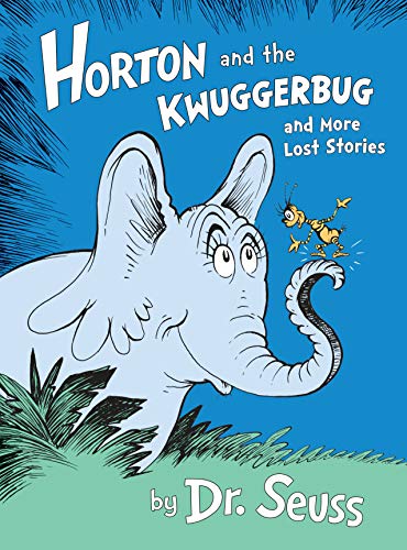 Book Cover Horton and the Kwuggerbug and More Lost Stories (Classic Seuss)
