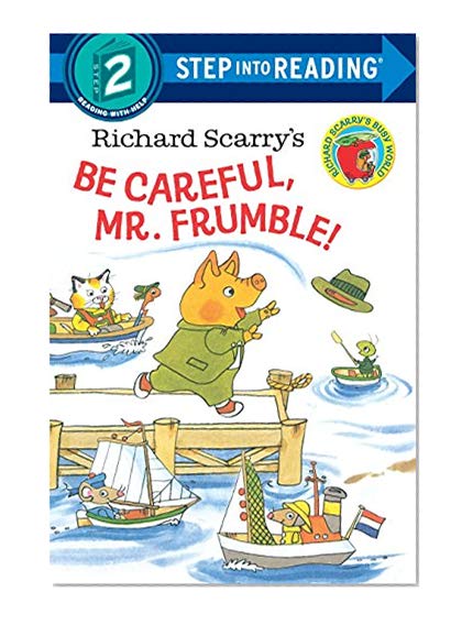 Book Cover Richard Scarry's Be Careful, Mr. Frumble! (Step into Reading)