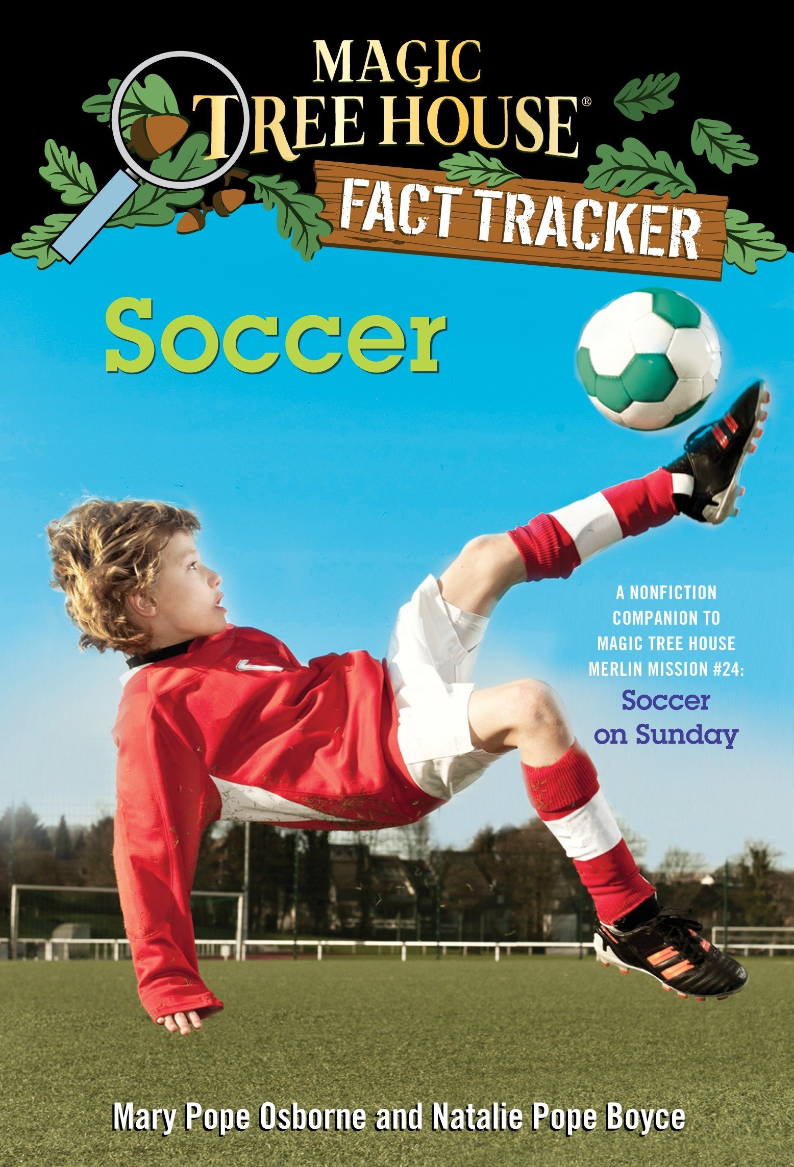 Book Cover Soccer: A Nonfiction Companion to Magic Tree House Merlin Mission #24: Soccer on Sunday (Magic Tree House (R) Fact Tracker)