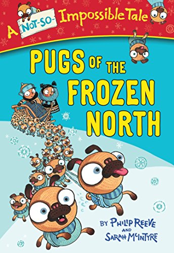 Book Cover Pugs of the Frozen North (A Not-So-Impossible Tale)