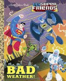 Bad Weather! (DC Super Friends) (Little Golden Book)