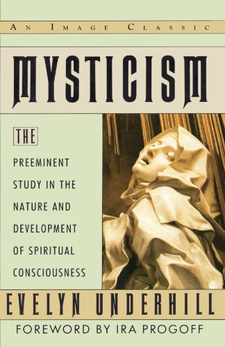 Book Cover Mysticism: The Preeminent Study in the Nature and Development of Spiritual Consciousness (Image Classic)