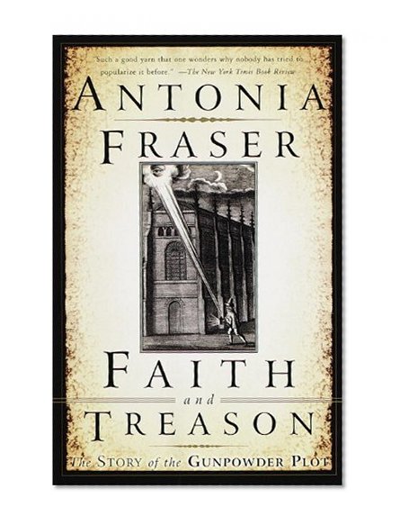 Book Cover Faith and Treason: The Story of the Gunpowder Plot
