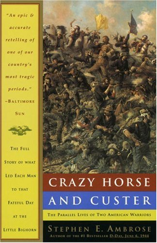 Book Cover Crazy Horse and Custer: The Parallel Lives of Two American Warriors