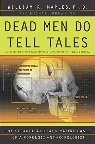 Book Cover Dead Men Do Tell Tales: The Strange and Fascinating Cases of a Forensic Anthropologist