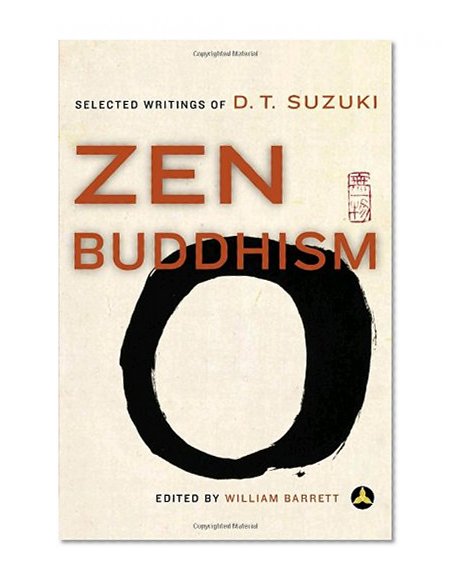 Book Cover Zen Buddhism: Selected Writings of D. T. Suzuki